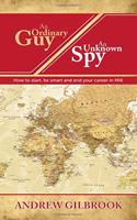 Ordinary Guy, An Unknown Spy