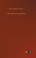 Heir to Grand-Pré