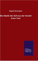 Die Sibylle der Zeit aus der Vorzeit