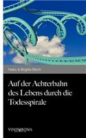 Auf Der Achterbahn Des Lebens Durch Die Todesspirale