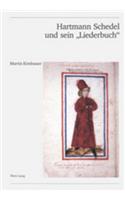 Hartmann Schedel Und Sein «Liederbuch»