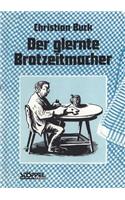 Der glernte Brotzeitmacher