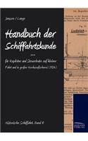Handbuch der Schifffahrtskunde für Kapitäne und Steuerleute auf kleiner Fahrt und in großer Hochseefischerei