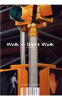 Walk - Don't Walk