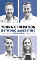 Young Generation Network-Marketing: Im Geschaftsmodell des 21.Jahrhunderts zur finanziellen Freiheit