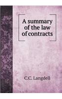 A summary of the law of contracts