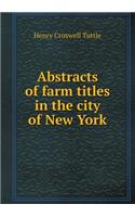 Abstracts of Farm Titles in the City of New York