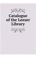 Catalogue of the Leeser Library