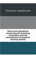 Rules and regulations concerning the licensing of teachers and the accreditment of teachers' training schools: (English)