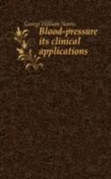 Blood-pressure its clinical applications
