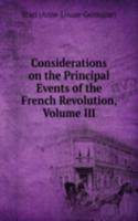 Considerations on the Principal Events of the French Revolution, Volume III