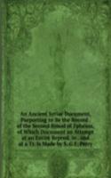 Ancient Syriac Document, Purporting to Be the Record . of the Second Synod of Ephesus, of Which Document an Attempt at an Entire Reprod. in . and at a Tr. Is Made by S. G.F. Perry