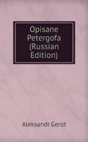 OPISANE PETERGOFA RUSSIAN EDITION