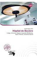 H Pital de Bavi Re: (French)