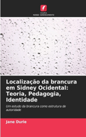 Localização da brancura em Sidney Ocidental: Teoria, Pedagogia, Identidade