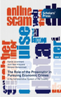 Role of the Prosecutor in Pursuing Economic Crimes