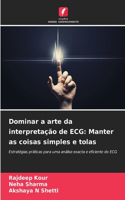 Dominar a arte da interpretação de ECG