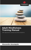 Adult Mindfulness Training Manual