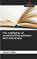 The subtleties of screenwriting between text and drama