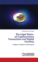 Legal Status of Cryptocurrency Transactions and Digital Currency