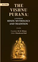 The Vishnu Purana: A System of Hindu Mythology and Tradition Volume 3rd