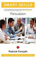 Smart Skills: Persuasion