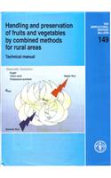 Handling and Preservation of Fruits and Vegetables by Combined Methods for Rural Areas