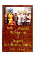 Socio Economic Background of Beggars in Religious Centres