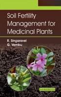 Soil Fertility Management For Medicinal Plants, Singaravel, R G Vembu