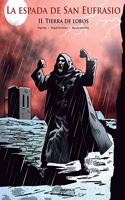 LA ESPADA DE SAN EUFRASIO 02: TIERRA DE LOBOS