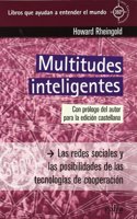 Multitudes inteligentes: Las redes sociales y las posibilidades de las tecnologias de cooperacion