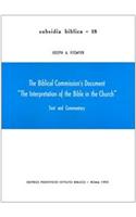 The Biblical Commission's Document the Interpretation of the Bible in the Church: Text and Commnetary