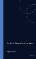 The Public Diary of President Sadat, Volume 1: Road to War (October 1970-October 1973)