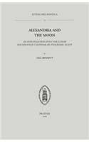 Alexandria and the Moon: An Investigation Into the Lunar Macedonian Calendar of Ptolemaic Egypt