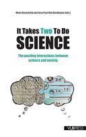 It Takes Two to Do Science