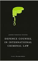 Defence Counsel in International Criminal Law