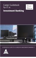 Career Guidebook for IT in Investment Banking: A Definitive Guide to a Career in Investment Banking IT