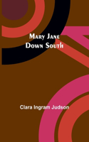 Mary Jane Down South