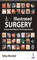 Illustrated Surgery A Basic Road Map For The Postgraduates by Nilay Mandal