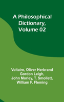 Philosophical Dictionary, Volume 02