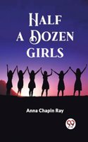 Half a Dozen Girls (Edition2023)