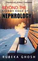 Beyond The Stormy Road of Nephrology