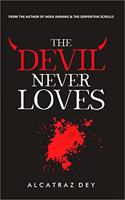 The Devil Never Loves
