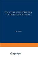 Structure and Properties of Oriented Polymers