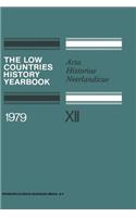 Low Countries History Yearbook 1979