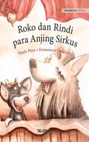 Roko dan Rindi, para Anjing Sirkus