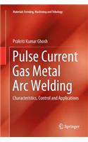 Pulse Current Gas Metal Arc Welding