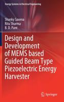 Design and Development of Mems Based Guided Beam Type Piezoelectric Energy Harvester