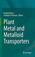 Plant Metal and Metalloid Transporters