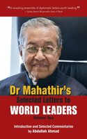 Dr Mahathir's Selected Letters to World Leaders